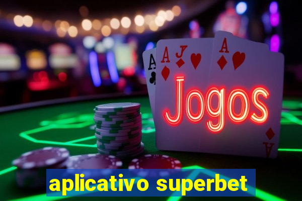 aplicativo superbet